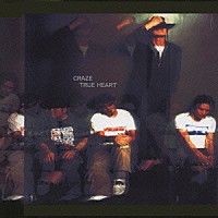 ＣＲＡＺＥ「 ＴＲＵＥ　ＨＥＡＴ」