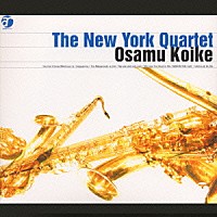 小池修「 Ｔｈｅ　Ｎｅｗ　Ｙｏｒｋ　Ｑｕａｒｔｅｔ」