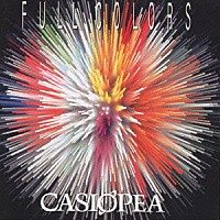 ＣＡＳＩＯＰＥＡ「 ＦＵＬＬ　ＣＯＬＯＲＳ」