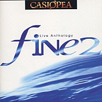 ＣＡＳＩＯＰＥＡ「 ＦＩＮＥ２」