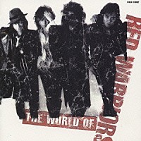 ＲＥＤ　ＷＡＲＲＩＯＲＳ「 ＴＨＥ　ＷＯＲＬＤ　ＯＦ　ＲＥＤ　ＷＡＲＲＩＯＲＳ」