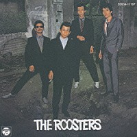 ＴＨＥ　ＲＯＯＳＴＥＲＳ「 ＴＨＥ　ＲＯＯＳＴＥＲＳ」