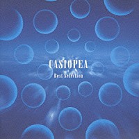 ＣＡＳＩＯＰＥＡ「 Ｂｅｓｔ　Ｓｅｌｅｃｔｉｏｎ」