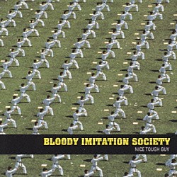 ＢＬＯＯＤＹ　ＩＭＩＴＡＴＩＯＮ　ＳＯＣＩＥＴＹ「ＮＩＣＥ　ＴＯＵＧＨ　ＧＵＹ」