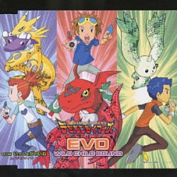 ワイルド・チャイルド・バウンド デジモンテイマーズ「ＥＶＯ」