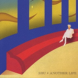 ＳＨＵ「ＡＮＯＴＨＥＲ　ＬＩＦＥ」