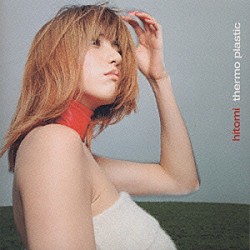 ｈｉｔｏｍｉ「ｔｈｅｒｍｏ　ｐｌａｓｔｉｃ」