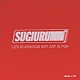 ｓｕｇｉｕｒｕｍｎ「Ｌｉｆｅ　ｉｓ　ｓｅｒｉｏｕｓ　ｂｕｔ」