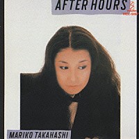 高橋真梨子「 ＡＦＴＥＲ　ＨＯＵＲＳ」