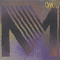 竹内まりや「 ｍｉｓｓ　Ｍ」