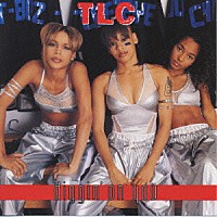 ＴＬＣ「 ディギン・オン・ユー」