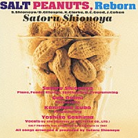 塩谷哲「 ＳＡＬＴ　ＰＥＡＮＵＴＳ，Ｒｅｂｏｒｎ」