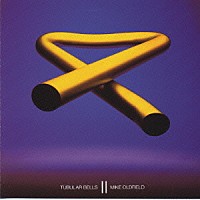 マイク・オールドフィールド「 ＴＵＢＵＬＡＲ　ＢＥＬＬＳ　ＩＩ」