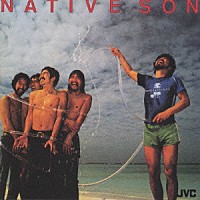 ＮＡＴＩＶＥ　ＳＯＮ「 ネイティブ・サン」