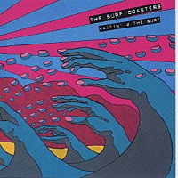 ＴＨＥ　ＳＵＲＦ　ＣＯＡＳＴＥＲＳ「 ＷＡＩＴＩＮ’４　ＴＨＥ　ＳＵＲＦ」