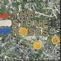 ザ・ストーン・ローゼズ「 ＴＨＥ　ＳＴＯＮＥ　ＲＯＳＥＳ」