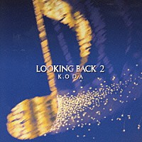 小田和正「 ＬＯＯＫＩＮＧ　ＢＡＣＫ　２」