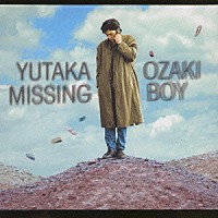 尾崎豊「 ＭＩＳＳＩＮＧ　ＢＯＹ」