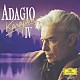 ヘルベルト・フォン・カラヤン ベルリン・フィルハーモニー管弦楽団 ピエール・コシュロー ＲＩＡＳ室内合唱団 ウヴェ・グロノスティ「＜アダージョ・カラヤン５＞」