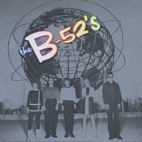 Ｔｈｅ　Ｂ－５２’ｓ「 タイム・カプセル～ベスト・オブ・Ｂ－５２」