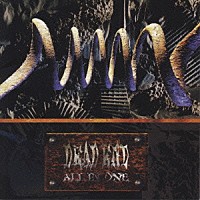 ＤＥＡＤ　ＥＮＤ「 ＡＬＬ　ＩＮ　ＯＮＥ」