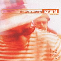 ＢＯＳＳＡＮＯＶＡ　ＣＡＳＳＡＮＯＶＡ「 ＮＡＴＵＲＡＬ」