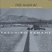 山根康広「 ＴＨＥ　ＭＡＲＫ　＃２」