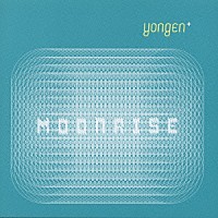 ＹＯＮＧＥＮ「 ＭＯＯＮＲＩＳＥ」