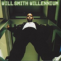 ウィル・スミス「 ＷＩＬＬＥＮＮＩＵＭ」