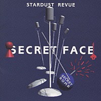 ＳＴＡＲＤＵＳＴ　ＲＥＶＵＥ「 ＳＥＣＲＥＴ　ＦＡＣＥ」