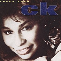 チャカ・カーン「 Ｃ．Ｋ．」