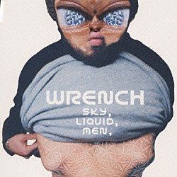 ＷＲＥＮＣＨ「ＳＫＹ，ＬＩＱＵＩＤ，ＭＥＮ，」