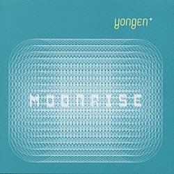 ＹＯＮＧＥＮ「ＭＯＯＮＲＩＳＥ」