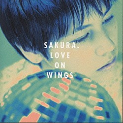 ＳＡＫＵＲＡ「ＬＯＶＥ　ＯＮ　ＷＩＮＧＳ」