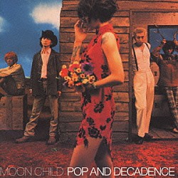 ＭＯＯＮ　ＣＨＩＬＤ「ＰＯＰ　＆　ＤＥＣＡＤＥＮＣＥ」