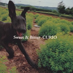 ＣＵＲＩＯ「Ｓｗｅｅｔ　＆　Ｂｉｔｔｅｒ」