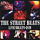 ＴＨＥ　ＳＴＲＥＥＴ　ＢＥＡＴＳ「ＬＩＶＥ！　ＢＥＡＴＳ－ＩＳＭ」