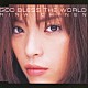 知念里奈「ＧＯＤ　ＢＬＥＳＳ　ＴＨＥ　ＷＯＲＬＤ」