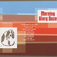 （オムニバス）「 ユニバーサル・ソフト・ロック・ＶＯＬ．２　Ｍｏｒｎｉｎｇ　Ｇｌｏｒｙ　Ｄａｚｅ」