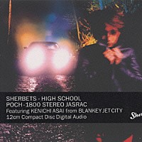 ＴＨＥ　ＳＨＥＲＢＥＴＳ「 ＨＩＧＨ　ＳＣＨＯＯＬ」