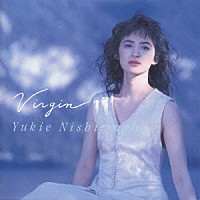 西村由紀江「 Ｖｉｒｇｉｎ」