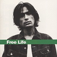 江口洋介「 Ｆｒｅｅ　Ｌｉｆｅ　Ｔｈｅ　Ｂｅｓｔ　ｏｆ　ＹＯＳＵＫＥ　ＥＧＵＣＨＩ　１９９４～１９９８」