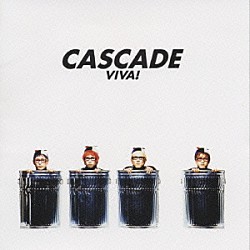 ＣＡＳＣＡＤＥ「ＶＩＶＡ！」