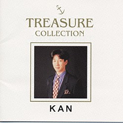 ＫＡＮ「ＴＲＥＡＳＵＲＥ　ＣＯＬＬＥＣＴＩＯＮ」