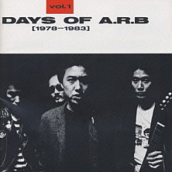 ＡＲＢ「ＤＡＹＳ　ＯＦ　Ａ．Ｒ．Ｂ　Ｖｏｌ．１（」