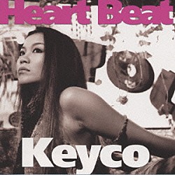 Ｋｅｙｃｏ「Ｈｅａｒｔ　Ｂｅａｔ」