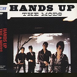 ＴＨＥ　ＭＯＤＳ「ＨＡＮＤＳ　ＵＰ」