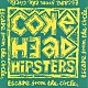 ＣＯＫＥＨＥＡＤ　ＨＩＰＳＴＥＲＳ「ＥＳＣＡＰＥ　ＦＲＯＭ　ＴＨＥ　ＣＩＲＣＬＥ」