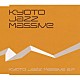 ＫＹＯＴＯ　ＪＡＺＺ　ＭＡＳＳＩＶＥ「ＫＹＯＴＯ　ＪＡＺＺ　ＭＡＳＳＩＶＥ　Ｅ．Ｐ．」