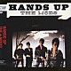 ＴＨＥ　ＭＯＤＳ「ＨＡＮＤＳ　ＵＰ」